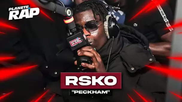 [EXCLU] Rsko - Peckham #PlanèteRap