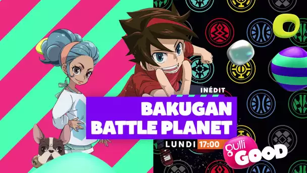Retrouve BAKUGAN Battle Planet ce LUNDI à 17h00 !
