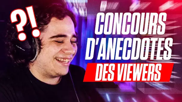 CONCOURS D'ANECDOTES AVEC LES VIEWERS, DIT-IL LA VÉRITÉ OU MENT-IL ?