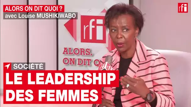 Comment aider les femmes à développer leur leadership ? • RFI