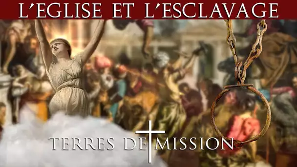 L'Eglise et l'esclavage - Terres de Mission n°177 - TVL