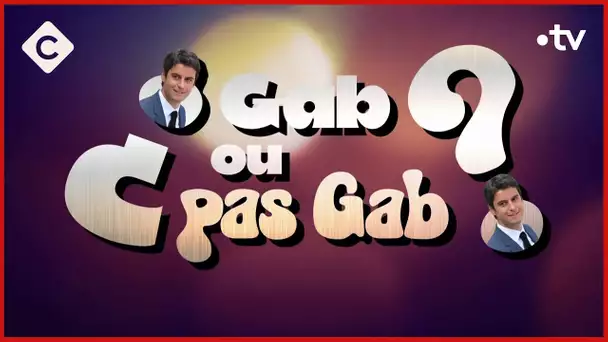 Découvrez le quizz : Gab ou pas Gab ?! - L’ABC - C à Vous - 10/01/2024