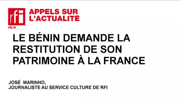 Le Bénin demande la restitution de son patrimoine à la France