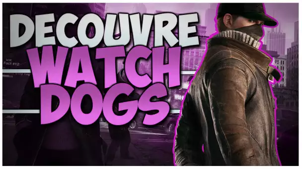 LE MONSTRUEUX WATCH DOGS !! Permière partie !!