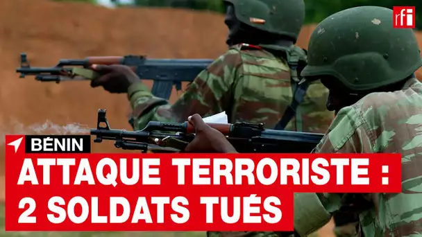 Bénin : deux soldats tués lors d'une attaque terroriste dans le nord-ouest du pays • RFI