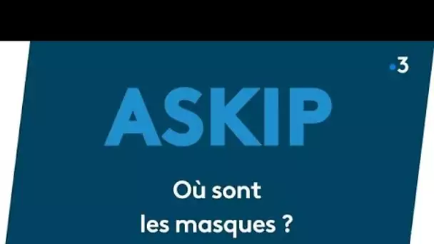 ASKIP : où sont les masques ?