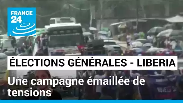 Elections générales au Liberia : une campagne émaillée de tensions • FRANCE 24