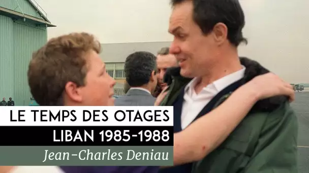 Le Temps des Otages - Liban 1985-1988 de Jean-Charles Deniau