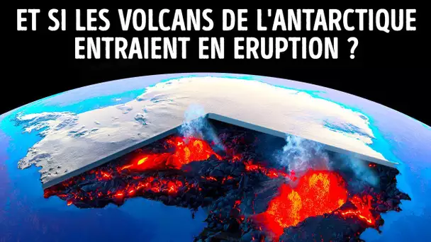 Et si plus de 100 volcans de l’Antarctique entraient en éruption en même temps ?