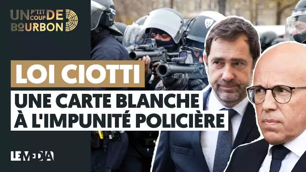 LOI CIOTTI, UNE CARTE BLANCHE À L'IMPUNITÉ POLICIÈRE