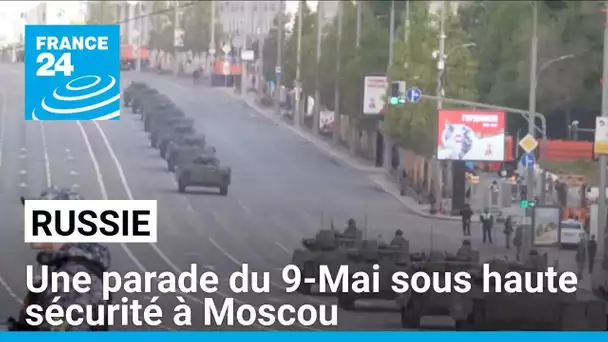 Une parade du 9-Mai sous haute sécurité à Moscou • FRANCE 24