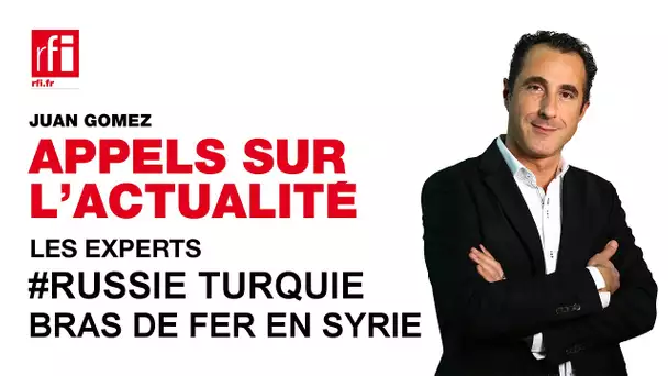 Russie-Turquie : des relations de plus en plus dégradées ?