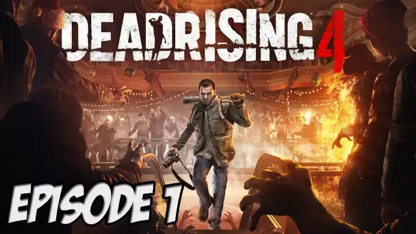 DEAD RISING 4 : RETOUR A WILLAMETTE | Episode 1