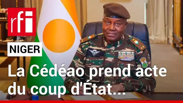 Niger : la Cédéao prend acte du coup d’Etat • RFI