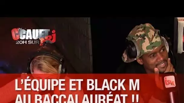 Toute l&#039;équipe et Black M passent le Baccalauréat ! - C&#039;Cauet sur NRJ