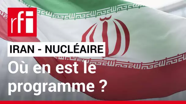Iran : avancée de l'accord sur le nucléaire • RFI