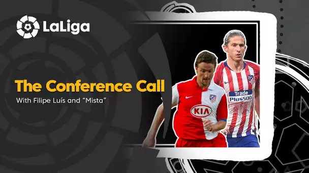 The Conference Call: Filipe Luís & Miguel Ángel Ferrer ‘Mista‘