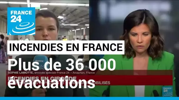 Incendies en Gironde : plus de 36 000 évacuations en pleine saison touristique • FRANCE 24