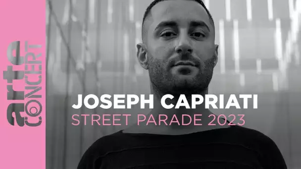 Joseph Capriati - Zurich Street Parade 2023 - ARTE Concert