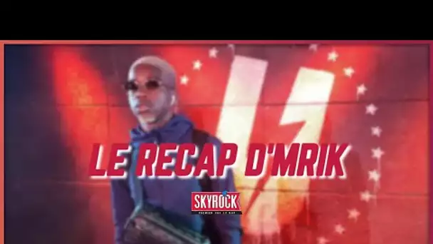 Le Récap d'Mrik : MHD fait son grand retour !