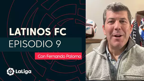 Latinos FC con Fernando Palomo: Episodio 9