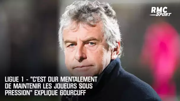 Ligue 1 - "C'est dur mentalement de maintenir les joueurs sous pression" explique Gourcuff