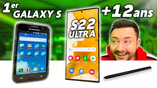 J'ai acheté le 1er Galaxy S ! (vs Galaxy S22 Ultra)