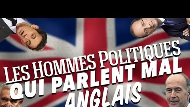 Top 5 des hommes politiques qui parlent mal anglais