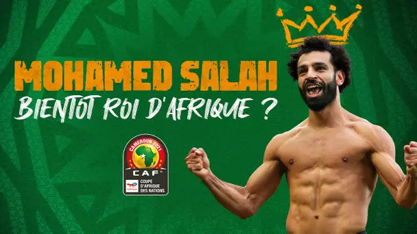 🏆 CAN 2021 : Mohamed Salah, bientôt roi d'Afrique ?