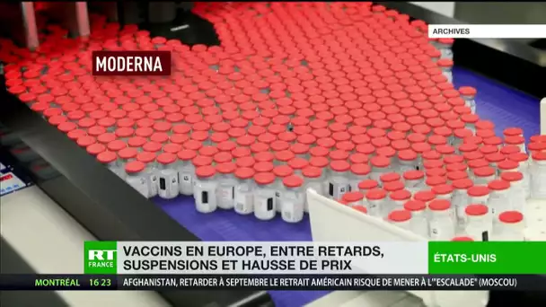 Vaccins : entre retards, suspensions et hausse de prix, l'Europe en difficulté