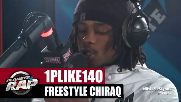 1PLIKÉ140 "Freestyle Chiraq" #PlanèteRap