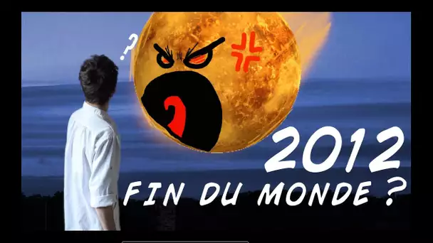 21 Décembre 2012 - La fin du monde?