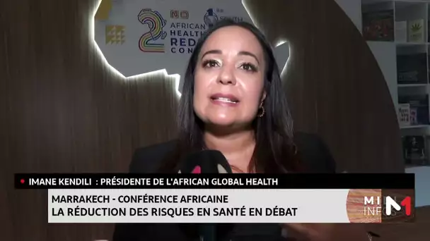 La réduction des risques de santé en débat à Marrakech