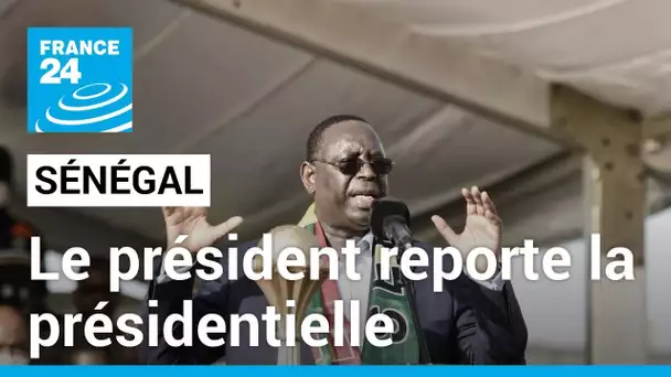 Sénégal : Le président Macky Sall reporte la présidentielle du 25 février • FRANCE 24