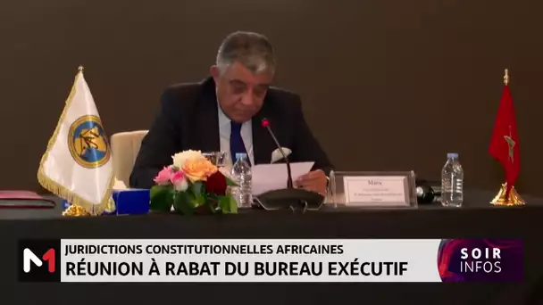 Rabat : réunion du bureau exécutif de la Conférence des juridictions constitutionnelles africaines