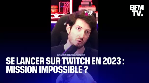 Se lancer sur Twitch en 2023 : mission impossible ?