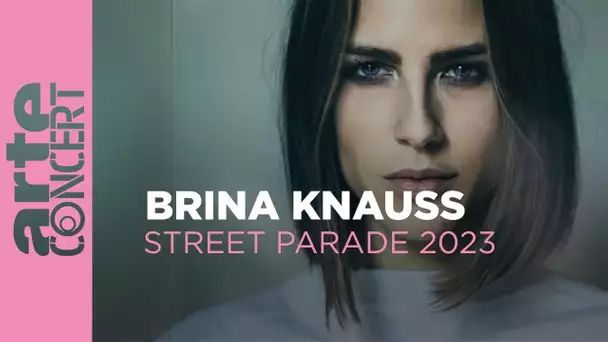 Brina Knauss - Zurich Street Parade 2023 - ARTE Concert