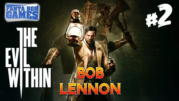 The Evil Within - Ep 2 - Playthrough FR 1080 par Bob Lennon