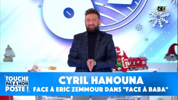 Cyril Hanouna face à Eric Zemmour dans "Face à Baba"