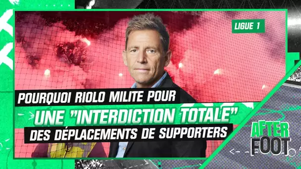 Déplacements de supporters : pourquoi Riolo milite pour une "interdiction totale"