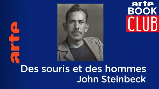 🔴 Discutons ensemble de « Des souris et des hommes » de John Steinbeck | ARTE