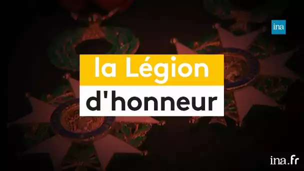 La Légion d'honneur, c'est quoi ?
 | franceinfo INA