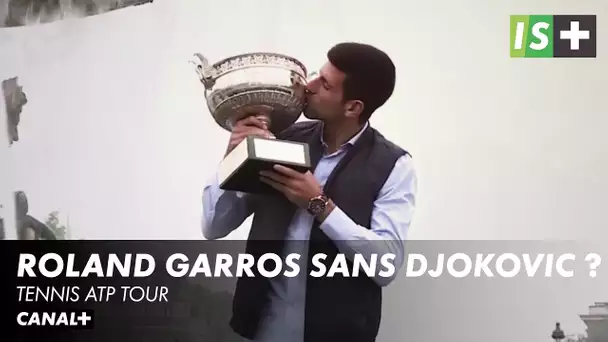 Roland Garros sans Djokovic ? - Tennis ATP tour