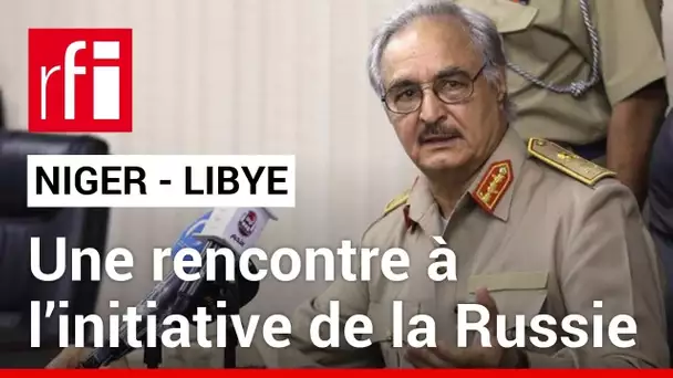 Niger - Libye : une rencontre à l’initiative de la Russie • RFI