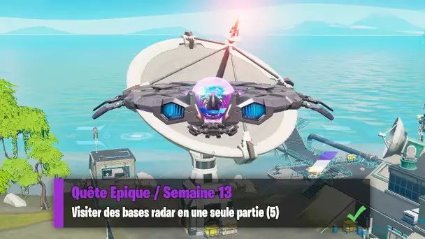 VISITER DES BASES RADAR EN UNE SEULE PARTIE (5) - FORTNITE QUETE EPIQUE SEMAINE 13