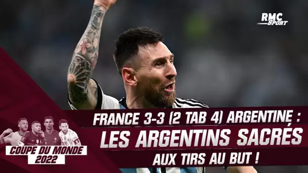 France 3-3 (2 tab 4) Argentine : Les Argentins sacrés… la fin de match avec les commentaires RMC