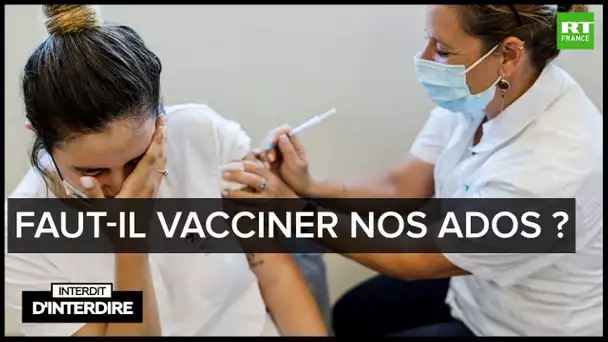 Interdit d'interdire - Faut-il vacciner nos ados ?