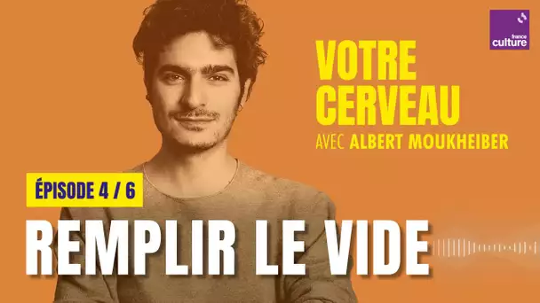 Votre cerveau remplit le vide, avec Albert Moukheiber