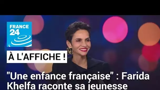 "Une enfance française" : Farida Khelfa raconte sa jeunesse douloureuse • FRANCE 24