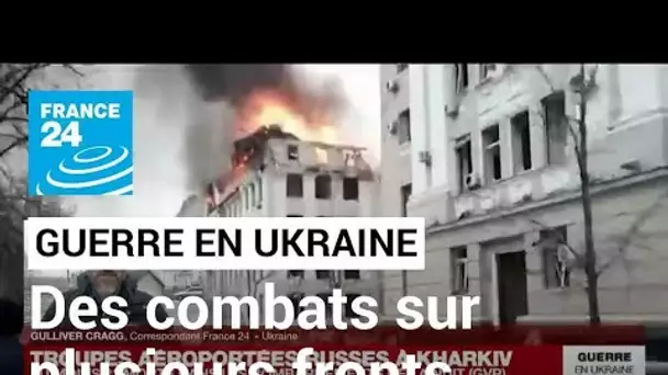 Guerre en Ukraine : Kharkiv, Kherson, Konotop...des combats sur plusieurs fronts • FRANCE 24